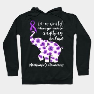 In a world Where you can be anything Alzheimer Awareness Gift Hoodie